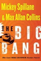 The Big Bang - Mickey Spillane &amp; Max Allan Collins - 1st Edition Hardcover - NEW - £12.53 GBP