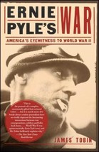 Ernie Pyle&#39;s War: America&#39;s Eyewitness to World War II by James Tobin - Good - £7.34 GBP