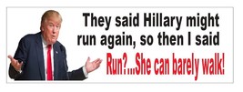 Trump Bumper Sticker or Helmet Sticker D4081 Funny Anti Hillary Sticker - $1.39+