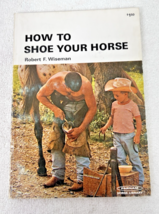 1972 How To Shoe Your Horse Robert F Wiseman PB w Photos Farnam Horse Li... - $229.60 MXN