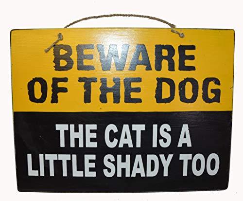 Wooden Beware of The Dog, The CAT is A Little Shady Too Road Fence House Warning