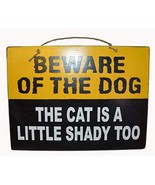 Wooden Beware of The Dog, The CAT is A Little Shady Too Road Fence House... - £19.45 GBP