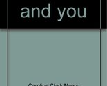 Your child and you Myers, Caroline Clark - $14.69