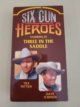 Six Gun Heroes Starring Three in the Saddle Tex Ritter Dave O&#39;Brien 1932/1992 - £2.30 GBP