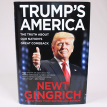 SIGNED Trump&#39;s America Newt Gingrich First Edition Hardcover Book w/DJ 2018 VG - $46.26