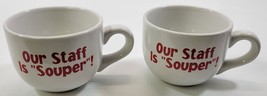 AP) 2 Large White “Our Staff Is Souper&quot; Coffee Mug Soup Cup Bowls M Ware... - $14.84