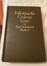 Following the Color Line by Ray S Baker FIRST EDITION 1908 RARE - £265.78 GBP