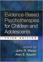 Evidence-Based Psychotherapies for Children and Adolescents [Hardcover] ... - $64.58