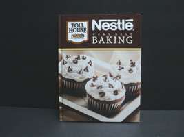 Nestle Very Best Baking Cookbook Toll House 2007 Hardcover Excellent Condition! - £10.79 GBP