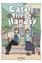 Catch These Hands!, Vol. 1 (Catch These Hands!, 1) [Paperback] murata - $7.87