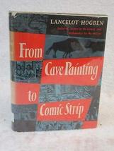 Lancelot Hogben From Cave Painting To Comic Strip 1949 Max Parrish &amp; Co., London - £62.51 GBP