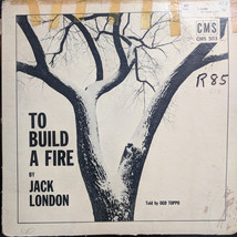 Jack London Told By Ugo Toppo - To Build A Fire (LP) (G) - $2.84