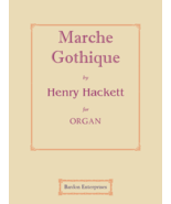 Marche Gothique (Op. 31) by Henry Hackett - $14.99