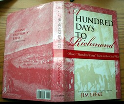 Jim Leeke 1999 Hc 1st Prt A Hundred Days To Richmond~Ohio&#39;s Men In The Civil War - £21.83 GBP