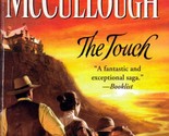 The Touch by Colleen McCullough / 2004 Historical Fiction Paperback - $1.13