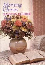 Morning Glories (Quiet Time Books for Women) Lockerbie, Jeanette - £1.59 GBP