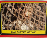 Vintage Star Wars Return of the Jedi trading card #79 The Netted Droid - £1.98 GBP