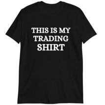 Funny Trading Stock Market Trader Shirt, This is My Trading T-Shirt Dark Heather - £15.75 GBP+