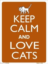 Keep Calm and Love Cats 9&quot; x 12&quot; Metal Novelty Parking Sign - £7.99 GBP