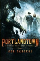 Portlandtown: A Tale of the Oregon Wyldes - £14.13 GBP
