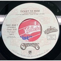 The Carpenters Close to You / Ticket to Ride (Beatles) 45 Pop Reissue VG+/NM - £12.02 GBP