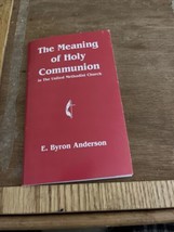The Meaning of Holy Communion: In the United Methodi... - £3.87 GBP