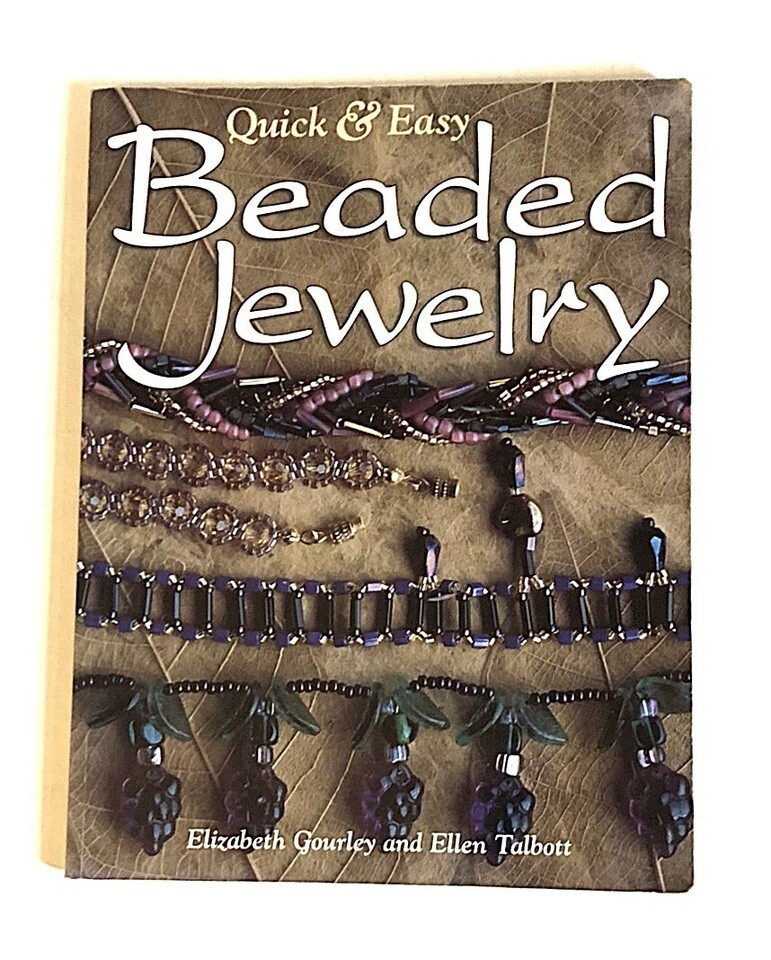 Quick and Easy Beaded Jewelry Book by Elizabeth Gourley and Ellen Talbbott - $9.45