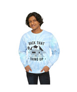 Unisex Tie-Dye Sweatshirt Printed With &#39;Back That Thing Up&#39; Camper Trail... - £47.57 GBP+