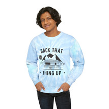 Unisex Tie-Dye Sweatshirt Printed With &#39;Back That Thing Up&#39; Camper Trail... - £47.75 GBP+