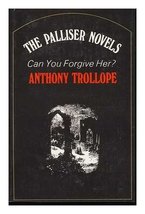 Can You Forgive Her? (Palliser Novels of Anthony Trollope) Trollope, Anthony - £4.68 GBP