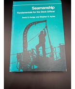 Seamanship : Fundamentals for the Deck Officer by David O. Dodge and S. ... - $6.68
