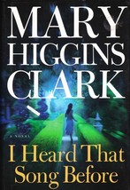 I Heard That Song Before by Mary Higgins Clark (Hardback 1st) 2007 - £4.81 GBP