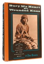 Dee Brown Bury My Heart At Wounded Knee 2nd Printing - $339.95