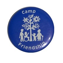 Camp Friendship Volunteer Boys And Girls Camping Pinback Button Pin 2-1/4” - $5.00