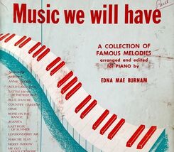 Music We Will Have 1957 Piano Melodies Music Song Book 1st Edition PB C4 - $12.39
