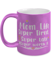Mom Life Super Tired, Super late #Super worth it, pink Coffee Mug, Coffee Cup  - £20.14 GBP