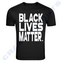 Black Lives Matter T-Shirt Show Your Support S M L Xl 2XL 3XL 4XL 5XL - £6.53 GBP
