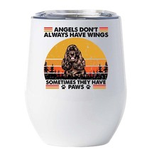 Funny Angel Cocker Spaniel Dogs Have Paws Wine Tumbler 12oz Gift For Dog Lover - $22.72