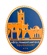 Luggage Label Repro Sticker Exotic Travel Hotel Transatlantique Touggourt - £7.71 GBP