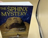 The Sphinx Mystery: The Forgotten Origins of the Sanctuary of Anubis 2009 - £14.19 GBP