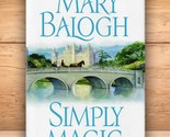 Simply Magic - Mary Balogh - Hardcover DJ BCE 2007 - £8.19 GBP