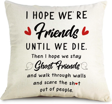 Best Friendship Gift for Friends Pillow Case - I Hope We&#39;Re Best Friends, Funny  - £11.38 GBP