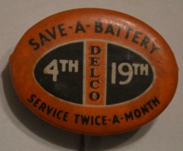 Save a Battery DELCO Service twice a month vintage pinback - $19.99