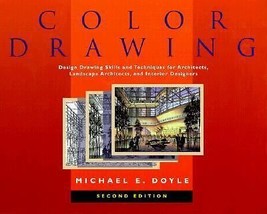 Color Drawing : Design Drawing Skills and Techniques for Architects,... - £33.47 GBP