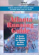 Atlanta Running Guide: A Guide to Routes for Novice to Elite Runners (paperback) - £10.42 GBP