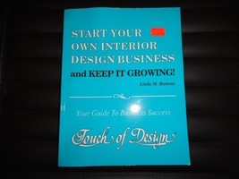 Start Your Own Interior Design Business and Keep It Growing! : Your Guide to... - £27.45 GBP