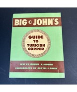 Big John’s Guide to Turkish Copper 1982 by Johnnie R. Aldrich – Scarce Book - $49.99