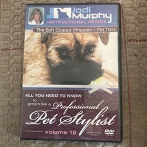 Jodi Murphy Grooming DVD  Vol 18 Soft Coated Wheaten Terrier Pet Trim - £19.46 GBP
