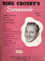 Bing Crosby&#39;s Serenade Song Folio - $15.00