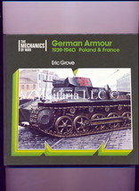 The Mechanics Of War German Armour 1939-1940 Poland &amp; France - £9.19 GBP